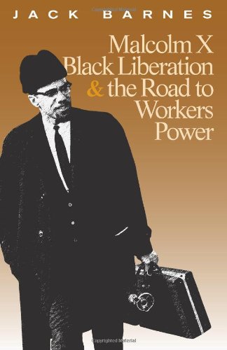 Malcolm X, Black Liberation, and the Road to Workers Power