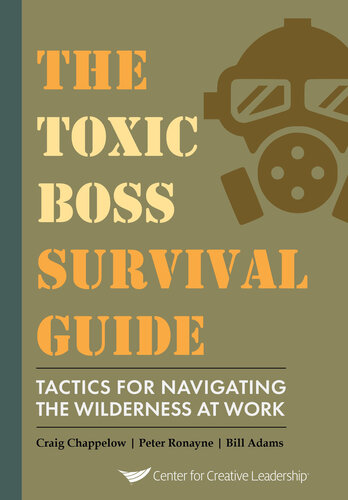 The Toxic Boss Survival Guide Tactics for Navigating the Wilderness at Work