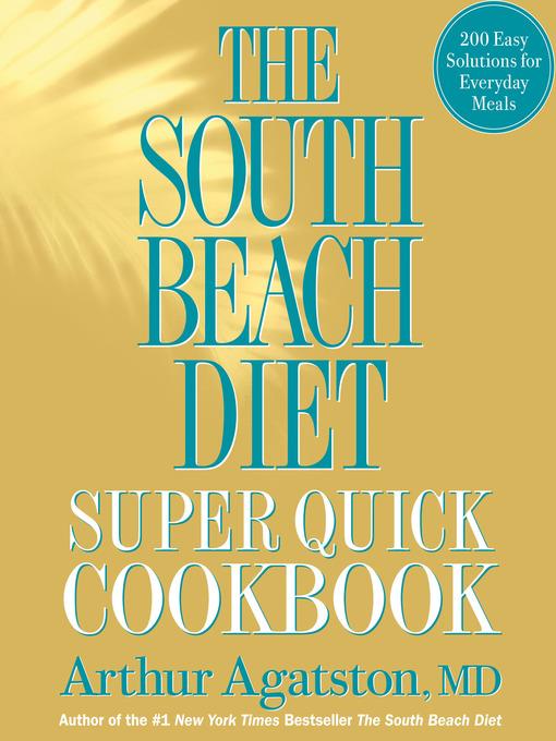 The South Beach Diet Super Quick Cookbook