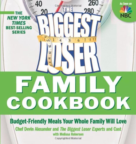 The Biggest Loser Family Cookbook 