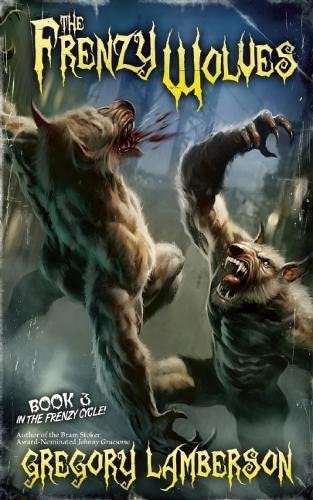 The Frenzy Wolves (Frenzy Wolves Cycle)