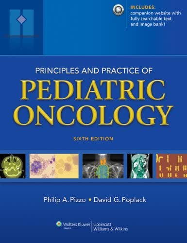 Principles and Practice of Pediatric Oncology