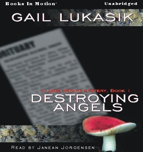 Destroying Angels by Gail Lukasik, (Leigh Girard Series, Book 1) from Books In Motion.com