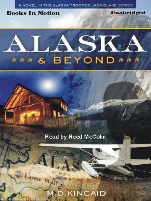Alaska and Beyond