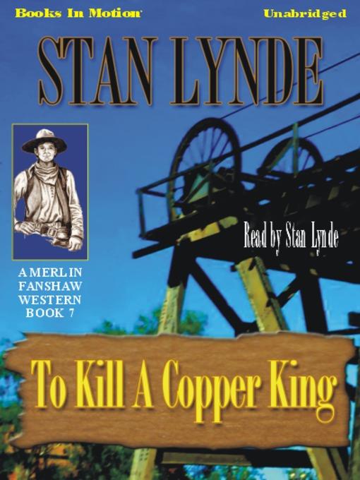 To Kill a Copper King