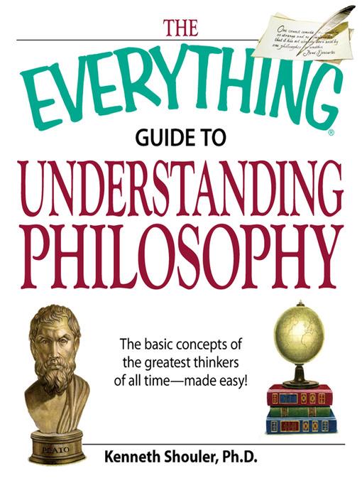 The Everything Guide to Understanding Philosophy