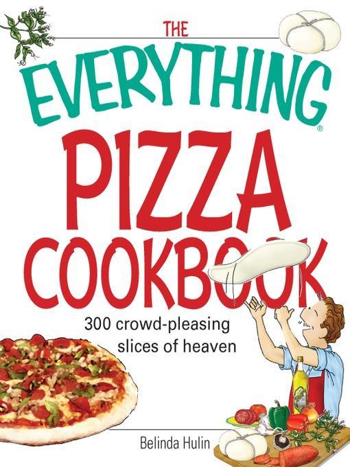 The Everything Pizza Cookbook