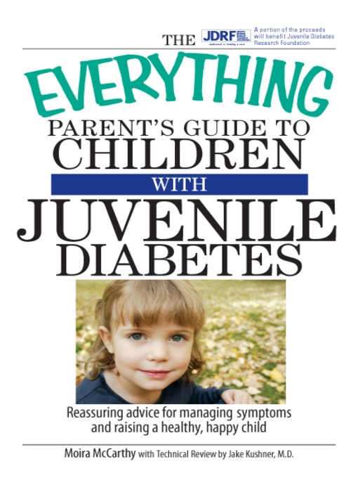 The Everything Parent's Guide To Children With Juvenile Diabetes