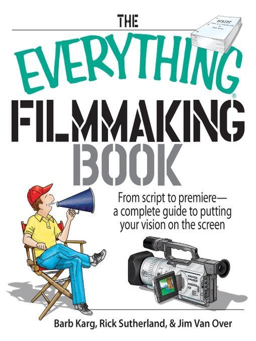 The Everything Filmmaking Book