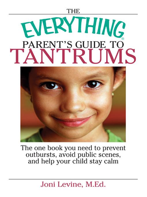 The Everything Parent's Guide to Tantrums