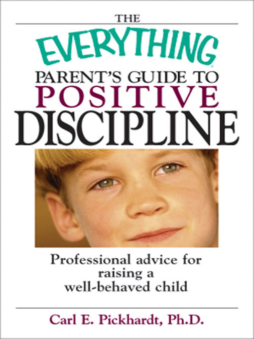 The Everything Parent's Guide To Positive Discipline