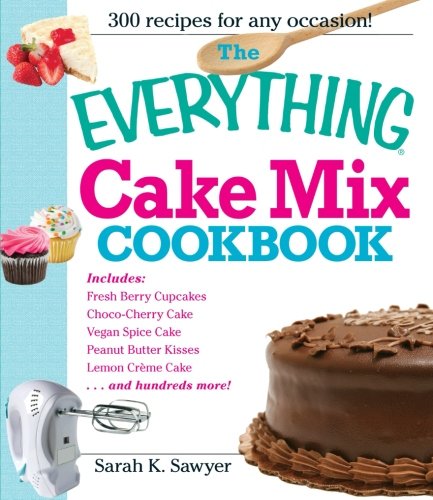 The Everything Cake Mix Cookbook