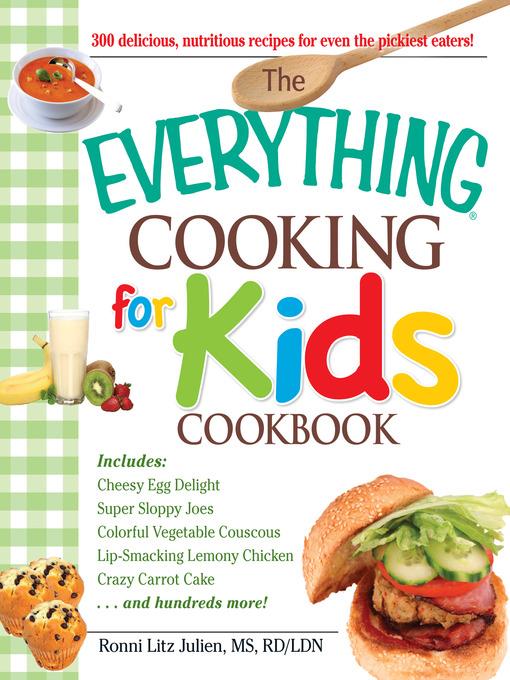 The Everything Cooking for Kids Cookbook