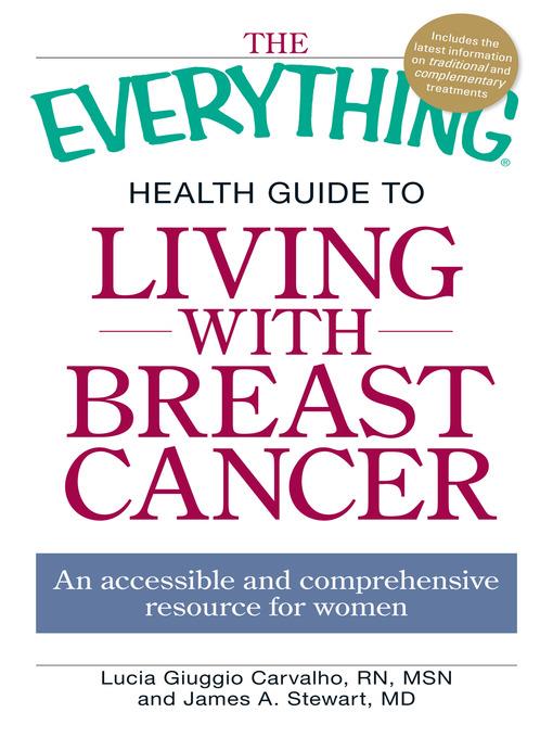 The Everything Health Guide to Living with Breast Cancer