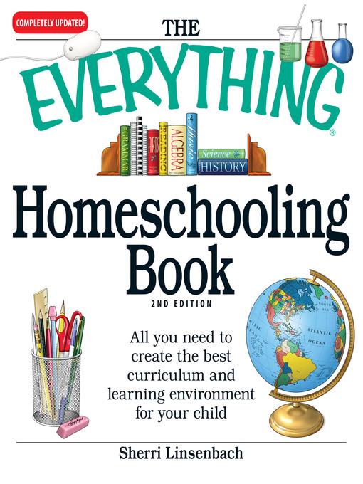 The Everything Homeschooling Book