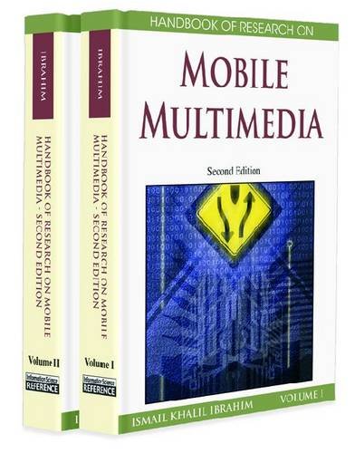 Handbook of Research on Mobile Multimedia, Second Edition