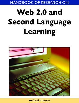 Handbook of Research on Web 2.0 and Second Language Learning