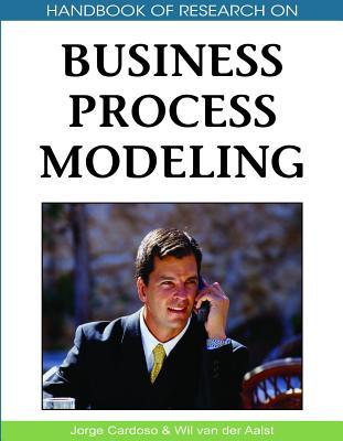 Handbook of Research on Business Process Modeling