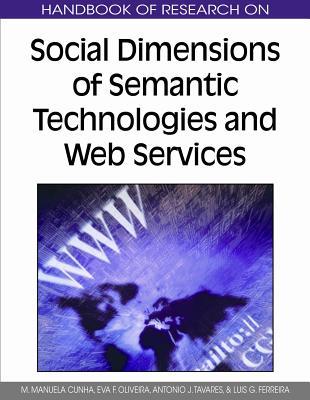 Handbook of Research on Social Dimensions of Semantic Technologies and Web Services, 2-Volume Set