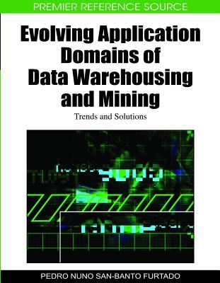 Evolving Application Domains Of Data Warehousing And Mining