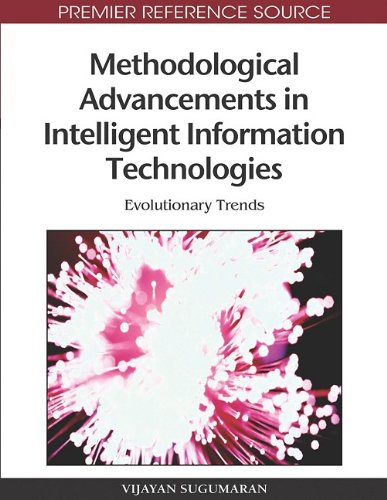 Methodological Advancements In Intelligent Information Technologies