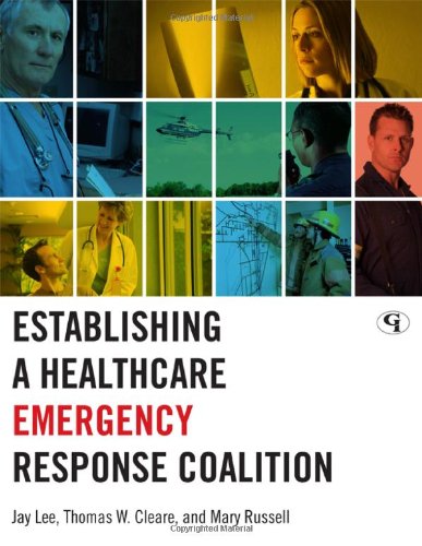 Establishing a Healthcare Emergency Response Coalition