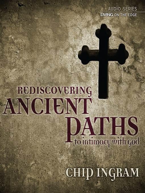 Ancient Paths to Intimacy with God