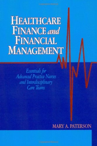 Healthcare finance and financial management : essentials for advanced practice nurses and interdisciplinary care teams