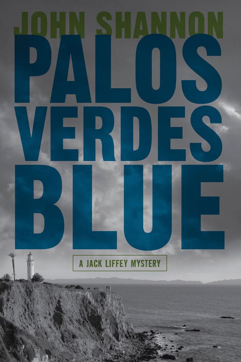 Palos Verdes Blue: A Jack Liffey Mystery