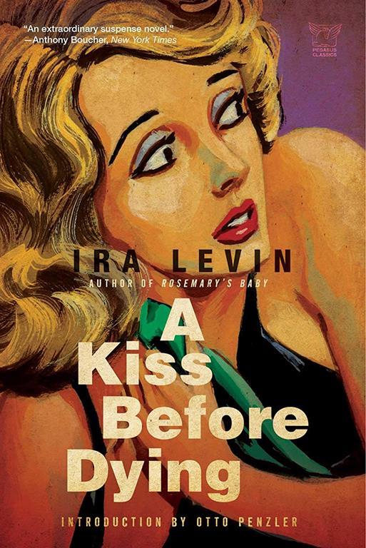 A Kiss Before Dying (Pegasus Classics)