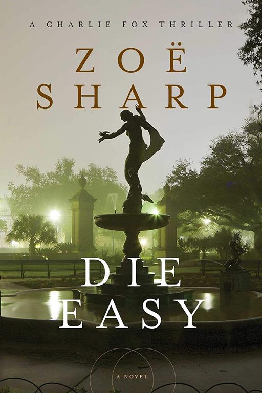 Die Easy: A Charlie Fox Thriller (Charlie Fox Thrillers)