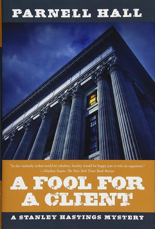 A Fool for a Client: A Stanley Hastings Mystery (Stanley Hastings Mysteries)