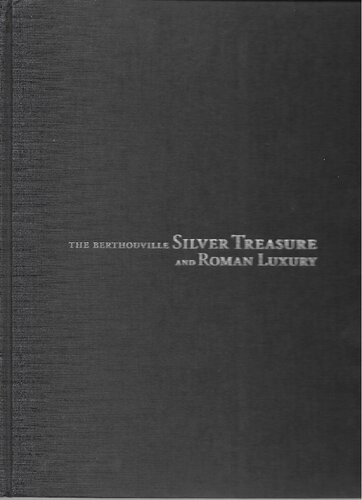 The Berthouville Silver Treasure and Roman Luxury