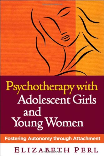 Psychotherapy with Adolescent Girls and Young Women