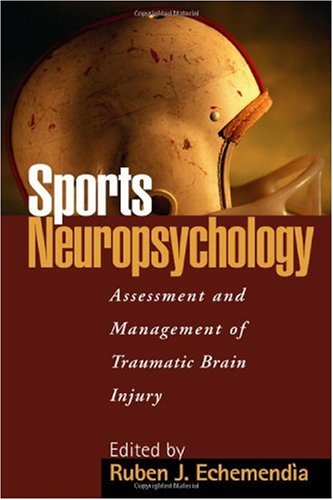 Sports neuropsychology : assessment and management of traumatic brain injury