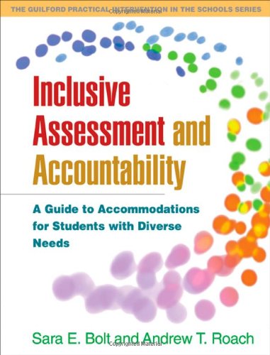 Inclusive assessment and accountability : a guide to accommodations for students with diverse needs