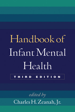 Handbook of Infant Mental Health, Third Edition