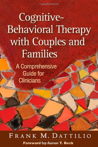 Cognitive-Behavioral Therapy with Couples and Families