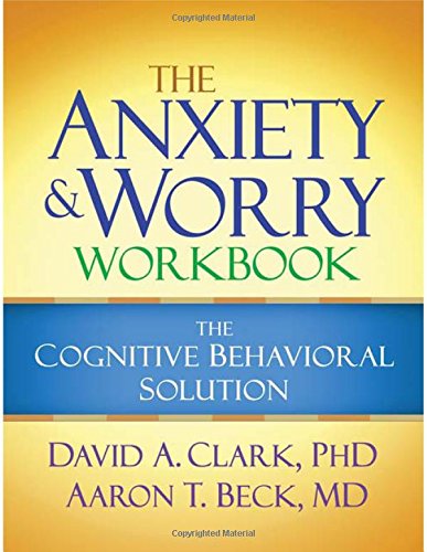 The Anxiety and Worry Workbook