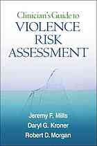 Clinician's Guide to Violence Risk Assessment