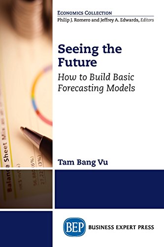 Seeing the Future : How to Build Basic Forecasting Models.