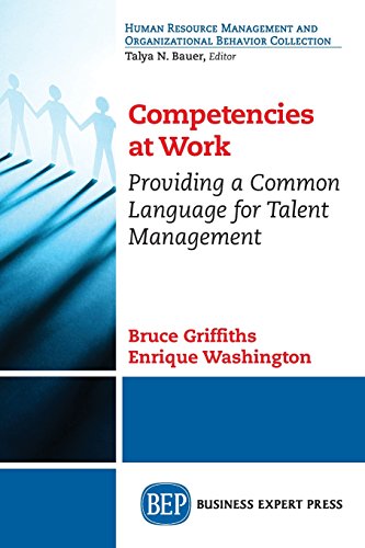 Competencies at Work : Providing a Common Language for Talent Management.