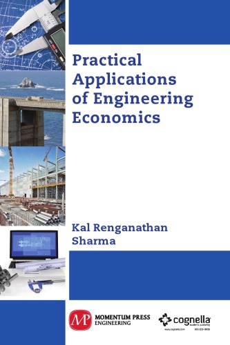 Practical applications of engineering economics