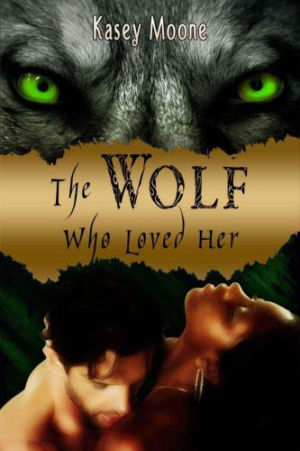 The Wolf Who Loved Her