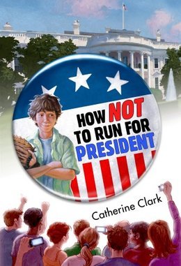 How Not to Run for President