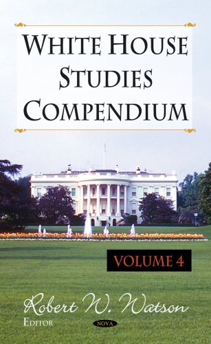 White House studies compendium. Volume 4