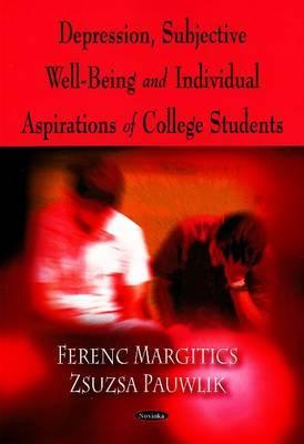 Depression, Subjective Well-Being and Individual Aspirations of College Students