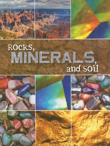 Rocks, Minerals, and Soil