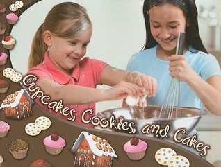 Cupcakes, Cookies, and Cakes