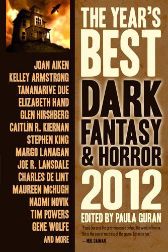 The Year's Best Dark Fantasy &amp; Horror 2012